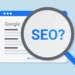 SEO Nedir? Nasıl Yapılır?
